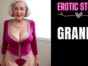 [GRANNY Story] Using My Hot Step Grandma Part 1